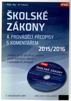 Levně Školské zákony a prováděcí předpisy s komentářem 2015/2016 + CD - Jiří Valenta