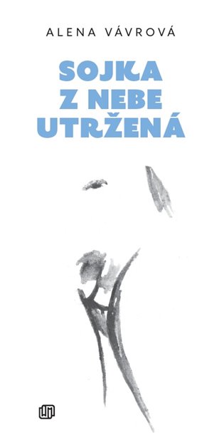 Sojka z nebe utržená - Alena Vávrová