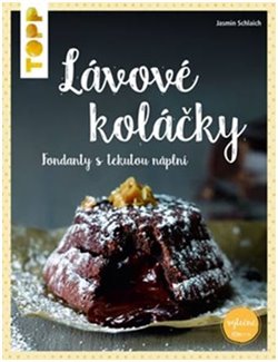 Levně Lávové koláčky. TOPP fondanty s tekutou náplní - Jasmin Schlaich