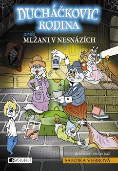 Levně Ducháčkovic rodina - aneb Mlžani v nesnázích - Sandra Vebrová