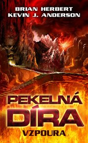 Pekelná díra - Vzpoura - Brian Herbert, Kevin J. Anderson
