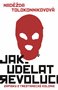Jak udělat revoluci
