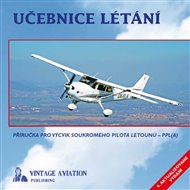 Učebnice létání: Příručka pro výcvik soukromého pilota letounů - PPL(A) - Milan Vacík, Karel Zitko