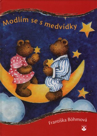 Modlím se s medvídky - Františka Böhmová
