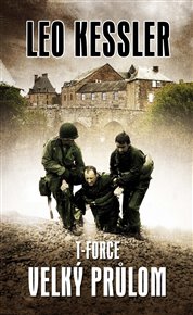 T-Force - Velký průlom: T- Force 1 - Leo Kessler