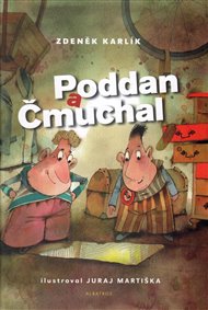 Poddan a Čmuchal - Zdeněk Karlík