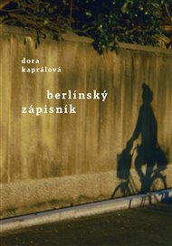 Berlínský zápisník - Dora Kaprálová
