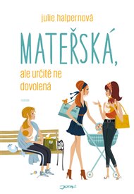 Mateřská, ale určitě ne dovolená - Julie Halpernová