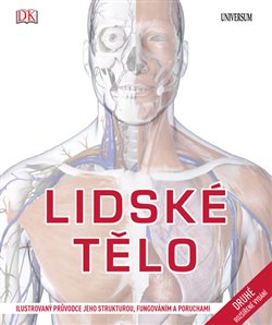 Levně Lidské tělo. Ilustrovaný průvodce jeho strukturou, fungováním a poruchami - Steve Parker