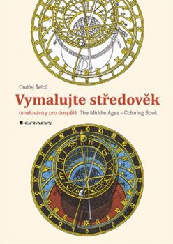 Levně Vymalujte středověk / The Middle Ages - Coloring Book. omalovánky pro dospělé - Ondřej Šefců