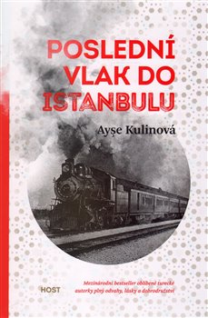 Levně Poslední vlak do Istanbulu - Ayşe Kulinová