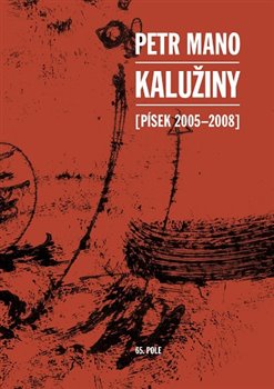 Levně Kalužiny. Písek 2005-2008 - Petr Mano