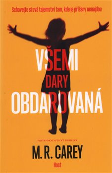 Levně Všemi dary obdarovaná - M. R. Carey