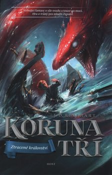 Levně Koruna tří: Ztracené království - J.D. Rinehart