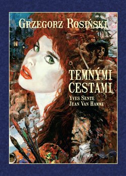 Levně Temnými cestami - Grzegorz Rosinski