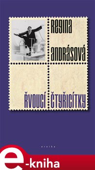 Levně Řvoucí čtyřicítky - Regína Andrásová e-kniha