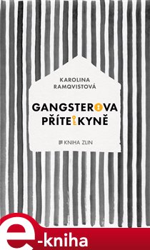 Levně Gangsterova přítelkyně - Karolina Ramqvistová e-kniha