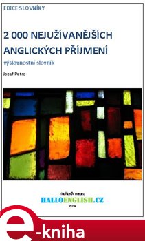 2 000 nejužívanějších anglických příjmení. výslovnostní slovník - Jozef Petro e-kniha