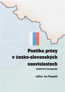 Levně Poetika prózy v česko-slovenských souvislostech. kolektivní monografie