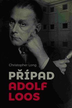 Levně Případ Adolf Loos - Christopher Long