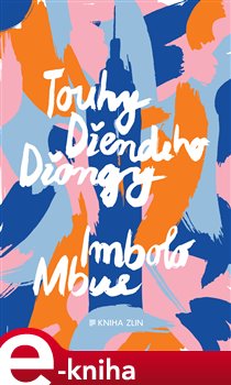Levně Touhy Džendeho Džongy - Imbolo Mbue e-kniha
