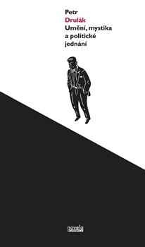 Levně Umění, mystika a politické jednání - Petr Drulák