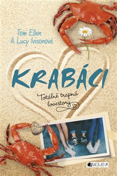 Levně Krabáci. Totálně trapná lovestory - Tom Ellen, Lucy Ivisonová