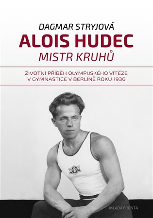 Alois Hudec – mistr kruhů - Dagmar Stryjová