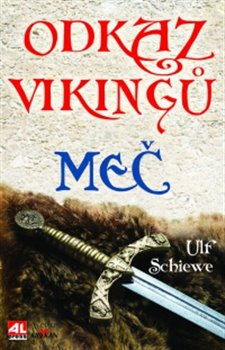 Levně Odkaz Vikingů - Meč - Ulf Schiewe