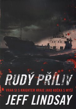 Levně Rudý příliv - Jeff Lindsay