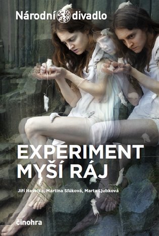 Experiment myší ráj - Jiří Havelka, Martina Slúková, Marta Ljubková