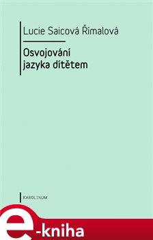 Levně Osvojování jazyka dítětem - Lucie Římalová e-kniha