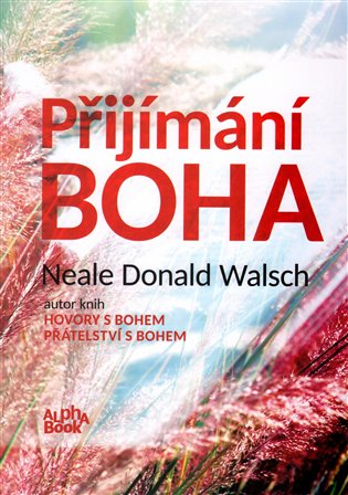 Přijímání Boha - Neale Donald Walsch