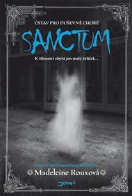 Sanctum: K šílenství zbývá jen malý krůček... - Madeleine Rouxová