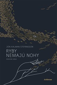 Ryby nemajú nohy: Rodová sága - Jón Kalman Stefánsson
