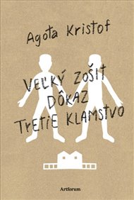 Veľký zošit, Dôkaz, Tretie klamstvo - Agota Kristof
