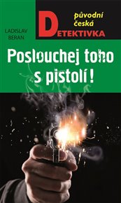 Poslouchej toho s pistolí! - Ladislav Beran