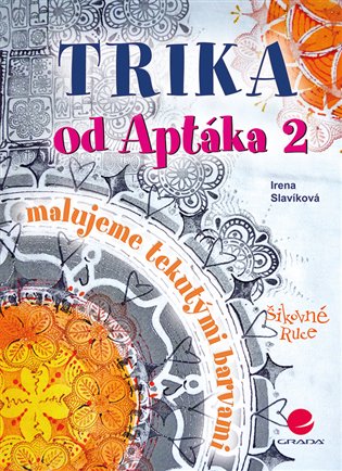 Trika od Aptáka 2: Malujeme tekutými barvami - Irena Slavíková