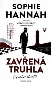 Poirot: Zavřená truhla: Jedinečný Hercule Poirot a jeho nový případ - Sophie Hannah