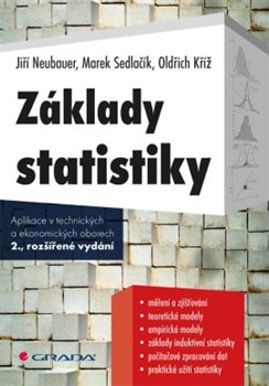 Levně Základy statistiky. Aplikace v technických a ekonomických oborech - Marek Sedlačík, Jiří Neubauer, Oldřich Kříž