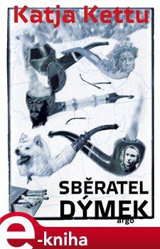 Levně Sběratel dýmek - Katja Kettu e-kniha