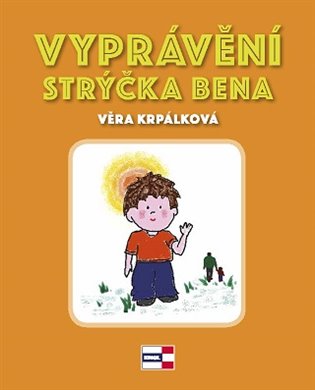 Vyprávění strýčka Bena…jak vyzrát nad strachem - Věra Krpálková