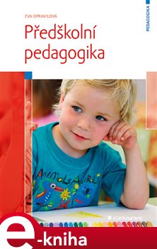 Levně Předškolní pedagogika - Eva Opravilová e-kniha