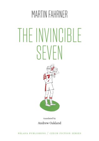 The Invincible Seven / Steiner aneb Co jsme dělali - Martin Fahrner