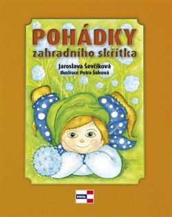 Levně Pohádky zahradního skřítka - Jaroslava Ševčíková
