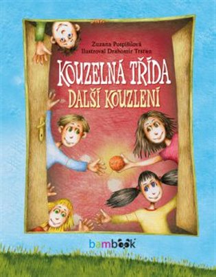 Kouzelná třída - další kouzlení - Zuzana Pospíšilová