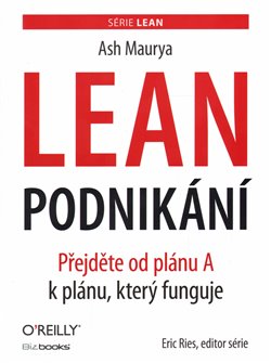 Levně Lean podnikání. Přejděte od plánu A k plánu, který funguje - Ash Maurya