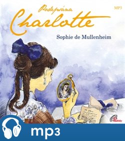 Levně Podepsána Charlotte, mp3 - Sophie de Mullenheim