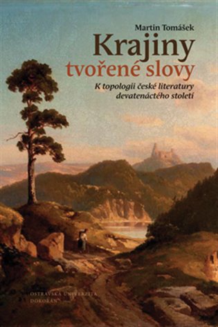 Krajiny tvořené slovy - Martin Tomášek