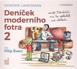 Levně Deníček moderního fotra 2. aneb Pánbůh mi to oplatil na dětech, CD - Dominik Landsman